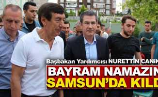 Başbakan Yardımcısı Bayram Namazını Samsun’da kıldı