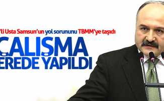 Erhan Usta Samsun'daki yol sorununu meclise taşıdı