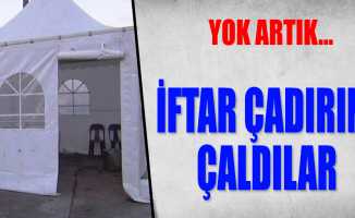 Hırsızlar iftar çadırını çaldı