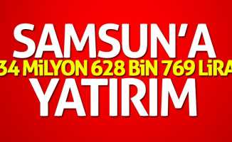 Samsun'a 34 milyon lira yatırım