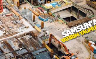 Samsun'da 4 ayda 391.5 milyon TL'lik yatırım yapıldı