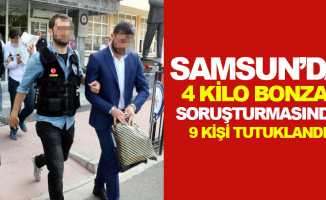 Samsun'da 4 kilo bonzaiyle yakalanan 10 kişilik çeteden 9’u tutuklandı