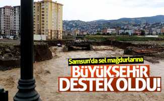 Samsun'da sel mağdurlarına Büyükşehir destek oldu