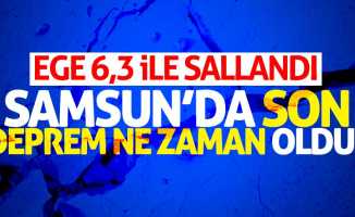 Samsun'da son deprem ne zaman oldu?