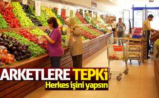 Samsun'dan marketlere tepki: Herkes işini yapsın