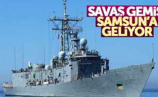 Askeri savaş gemisi Samsun'a geliyor