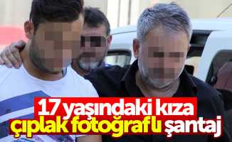 Samsun'da 17 yaşındaki kıza çıplak resimleriyle şantaj yaptı