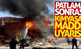 Samsun'daki patlamada kimyasal madde uyarısı!