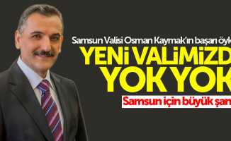 Samsun Valisi Osman Kaymak'ın başarı öyküsü
