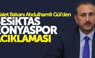 Adalet Bakanından Beşiktaş-Konyaspor maçı açıklaması