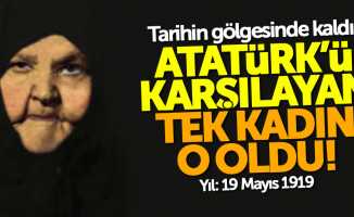 Atatürk'ü Samsun'da karşılayan tek kadın: Sakine