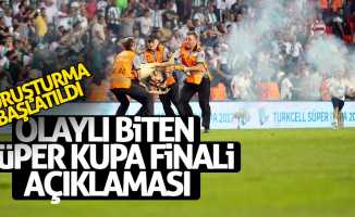 Olaylı biten Süper Kupa Finali açıklaması