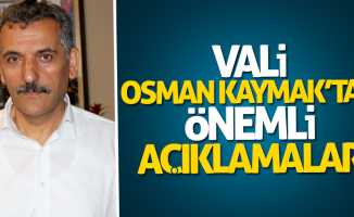 Samsun Valisi Osman Kaymak'tan kritik açıklamalar