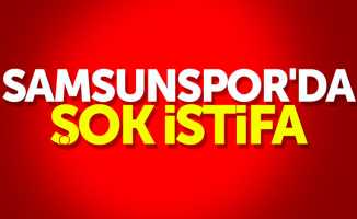 Samsunspor'da şok istifa