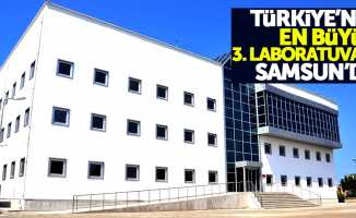 Türkiye’nin en büyük 3. laboratuvarı Samsun'a yapılıyor