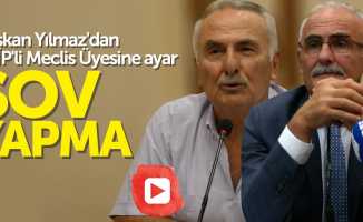 Başkan Yılmaz'dan CHP’li Meclis Üyesine: “Şov Yapma”