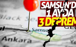 Samsun'da 1 ayda 3 deprem