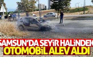 Samsun'da seyir halindeki otomobil alev aldı