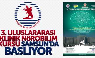 3.Uluslararası Klinik Nörobilim Kursu Samsun'da başlıyor