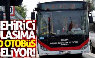 Samsun Büyükşehir Belediyesine 70 otobüs