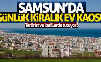 Samsun'da günlük kiralık ev kaosu!