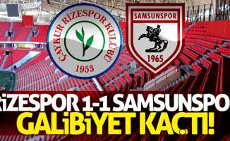 Samsunspor galibiyeti kaçırdı 1-1
