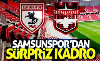Samsunspor Gaziantepspor maçının ilk 11'leri belli oldu