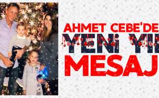 Ahmet Cebe'den yeni yıl mesajı 