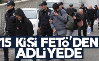 Samsun'da 15 kişi FETÖ'den adliyeye sevk edildi