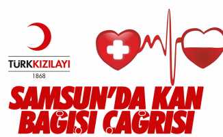 Samsun'da kan bağışı çağrısı