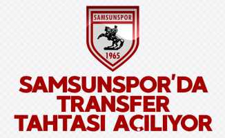 Samsunspor'da transfer tahtası açılıyor
