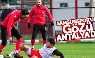 Samsunspor’un gözü Antalya’da
