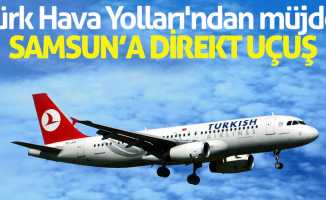 Türk Hava Yolları'ndan müjde! Samsun'a direkt uçuş