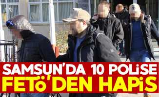 Samsun'da 10 polise FETÖ'den hapis cezası