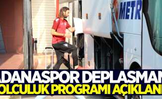 Adanaspor deplasmanı yolculuk programı açıklandı