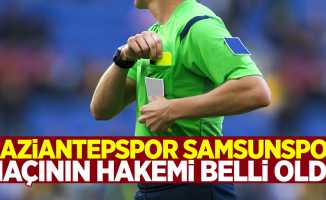 Gaziantepspor - Samsunspor maçının hakemi belli oldu