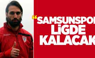 Georgios Samaras Samsunspor ligde kalacak