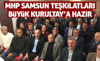 MHP Samsun Teşkilatları büyük Kurultay’a hazır
