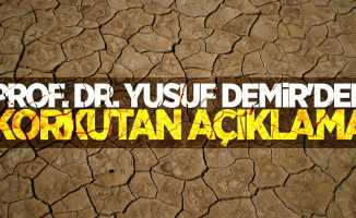 Prof. Dr. Yusuf Demir'den korkutan açıklama