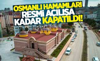 Samsun Atakum Osmanlı hamamları açılışa kadar kapatıldı