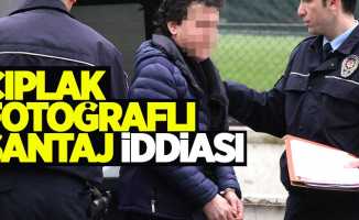 Samsun'da çıplak fotoğraflı şantaj iddiası