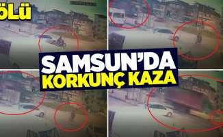 Samsun'da korkunç kaza: 1 ölü