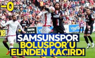 Samsunspor Boluspor'u elinden kaçırdı