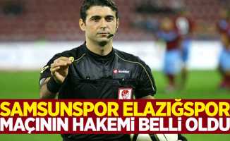 Samsunspor – Elazığspor maçının hakemi açıklandı
