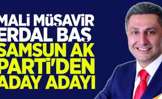 Mali Müşavir Erdal Baş Samsun AK Parti'den aday adayı