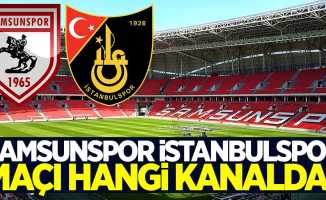 Samsunspor İstanbulspor maçı hangi kanalda saat kaçta?