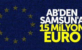 AB'den Samsun'a 15 milyon euro