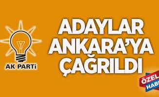 Aday adayları  Ankara’ya gidiyor