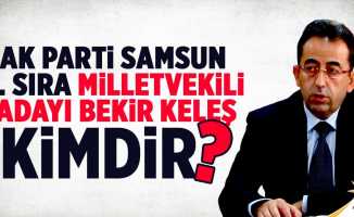 AK Parti Samsun 6. sıra milletvekili adayı Bekir Keleş kimdir?