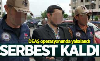 DEAŞ operasyonunda yakalandı: Serbest kaldı